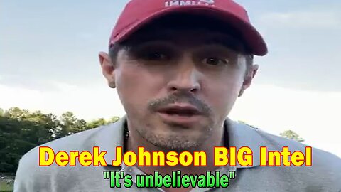 Derek Johnson BIG Intel July 24: "It's unbelievable"