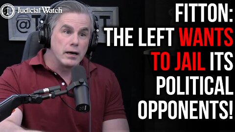 WARNING: The Left Wants to JAIL Its Political Opponents!