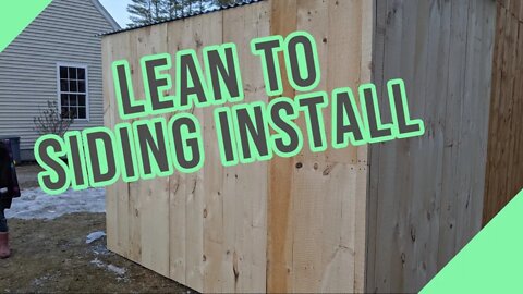 Siding a Lean To on the side of a Shed