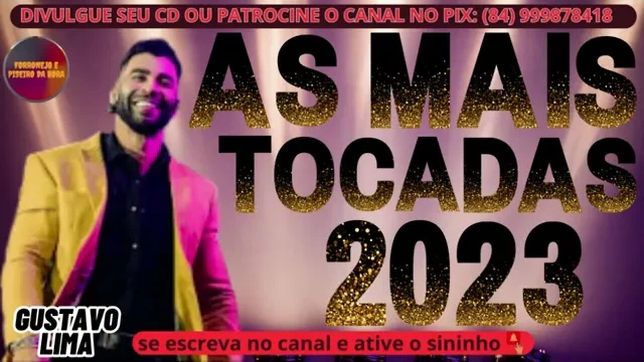 GUSTAVO LIMA 2023 AS MAIS TOCADAS DO EMBAIXADOR 2023