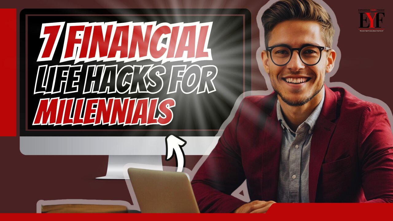 7 Financial Life Hacks for Millennials