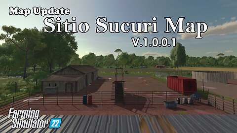 Map Update | Sitio Sucuri Map | V.1.0.0.1 | Farming Simulator 22