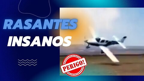 Rasantes Insanos, Perigo Constante #aviação #plane