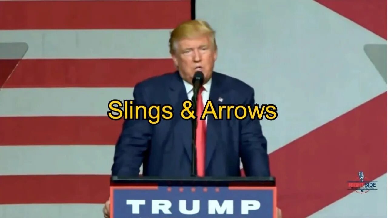 Trump Takes Slings and Arrows