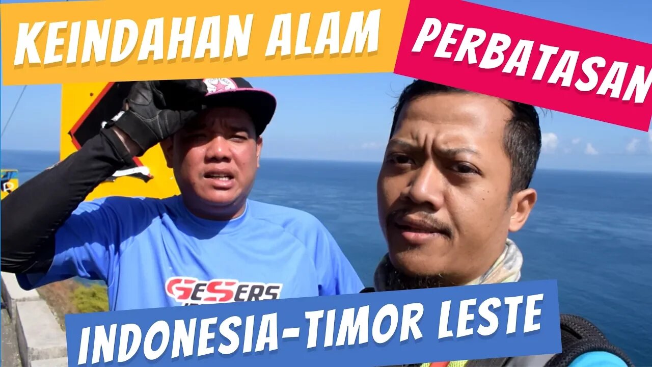 Salam Dari Perbatasan Indonesia Timor Leste, Pemandangannya Keren Banget