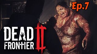 dead frontier 2[Ep.7]big zom six finger w/Tailsly