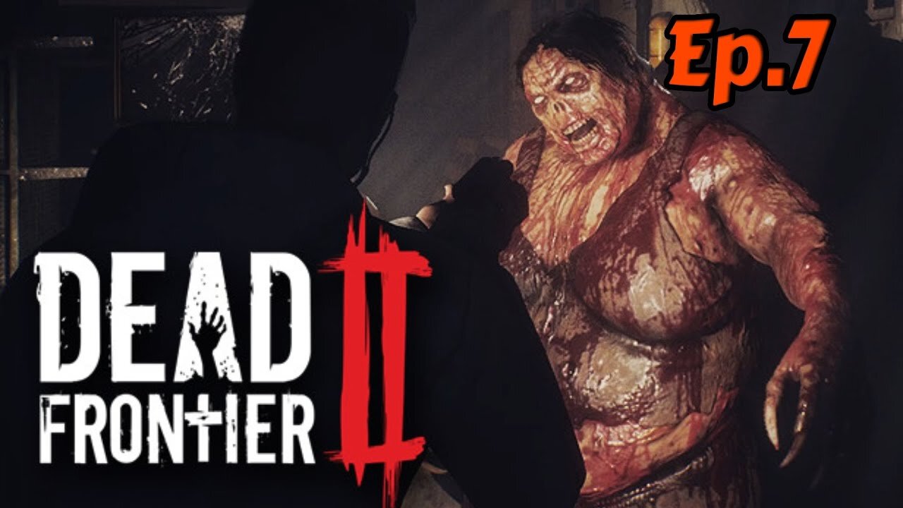 dead frontier 2[Ep.7]big zom six finger w/Tailsly