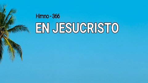 366 - En Jesucristo