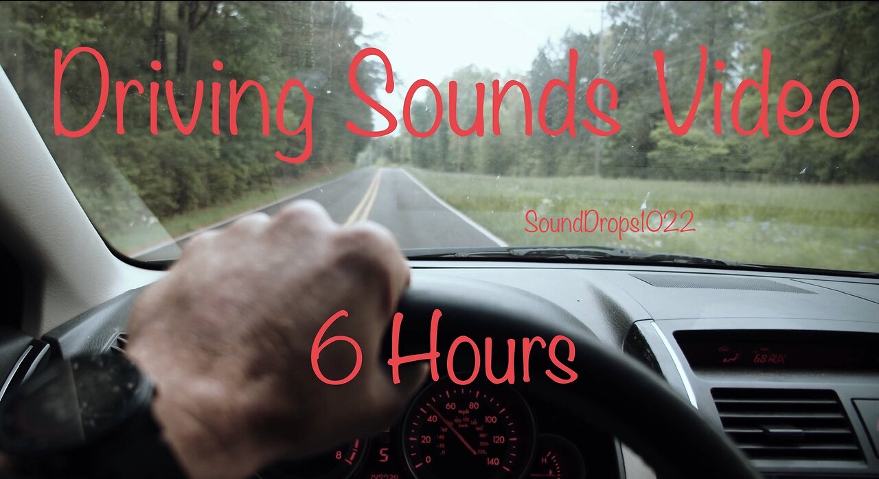 Calming 6 Hours Of Driving Sounds Video