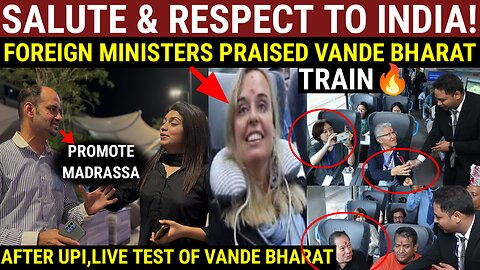 "Foreign Ministers Witness Incredible Journey of Vande Bharat Train - RESPECT & SALUTE!"