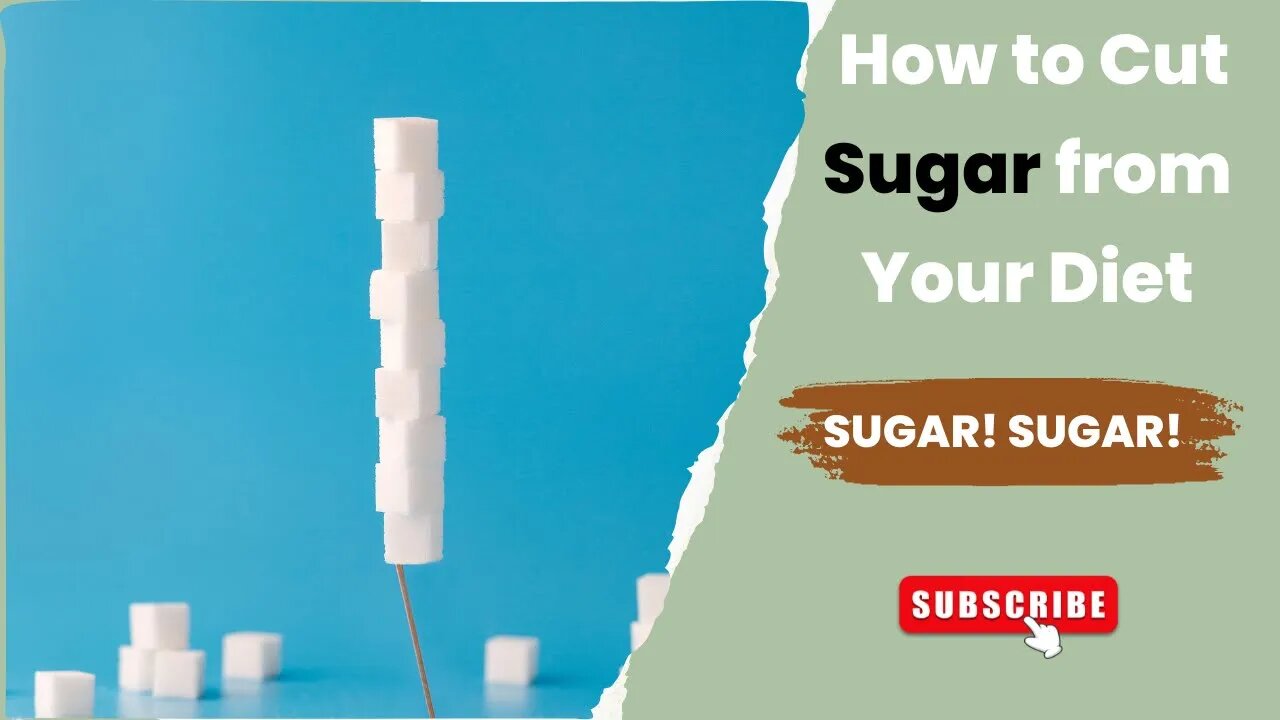 Sugar, Sugar, Everywhere: How to Cut It from Your Diet