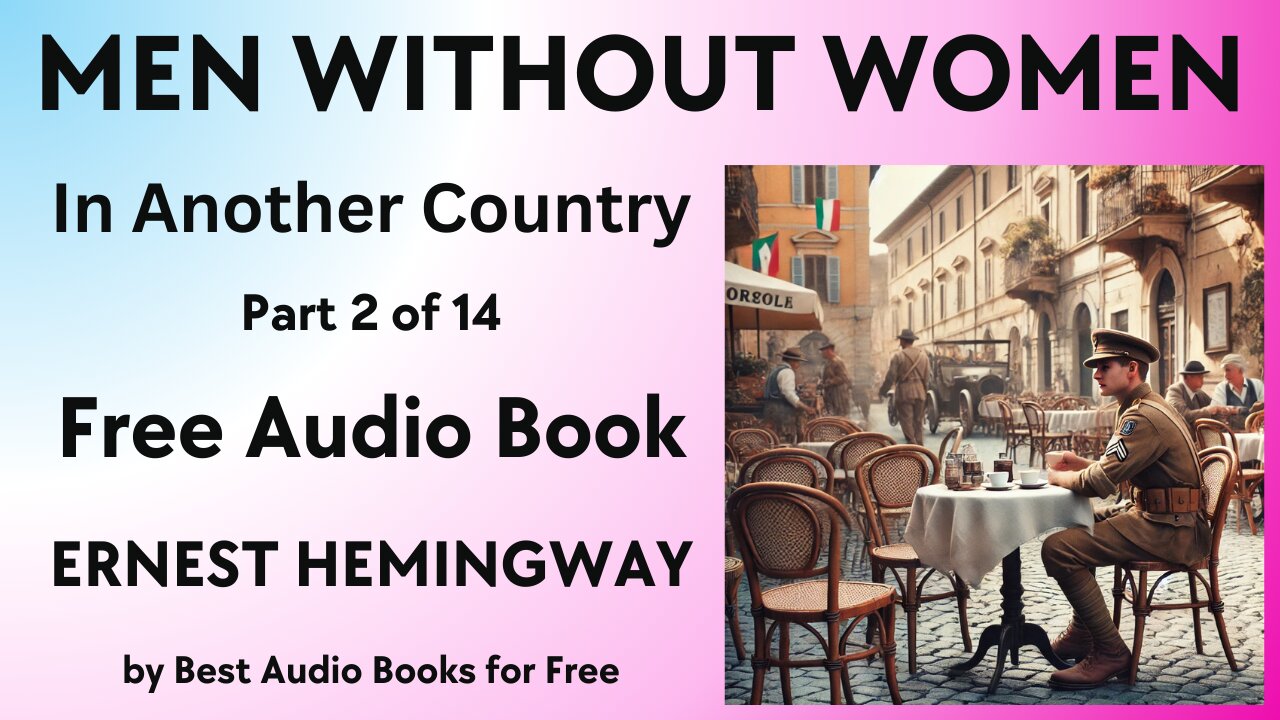 Men Without Women - Part 2 of 14 - In Another Country - by Ernest Hemingway