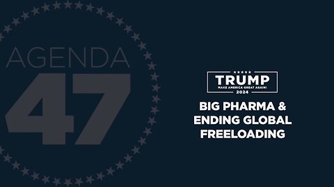 BIG PHARMA & ENDING GLOBAL FREELOADING