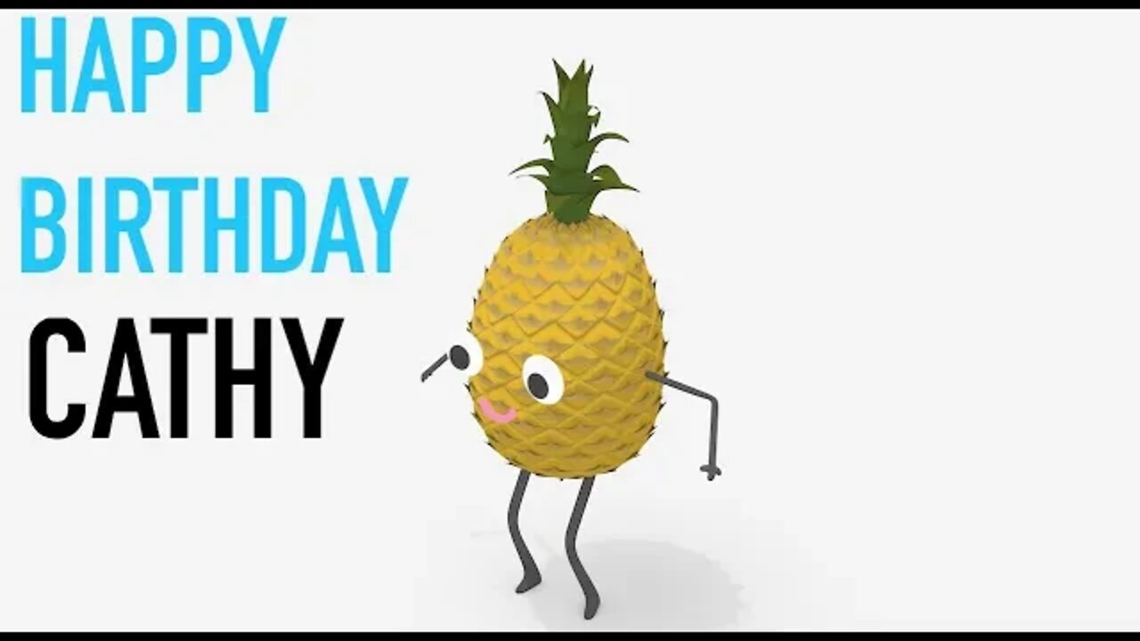 Happy Birthday CATHY! - PINEAPPLE Birthday Song