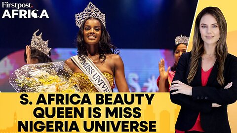 Chidimma Adetshina Wins Miss Nigeria Universe After Nationality Row | Firstpost Africa