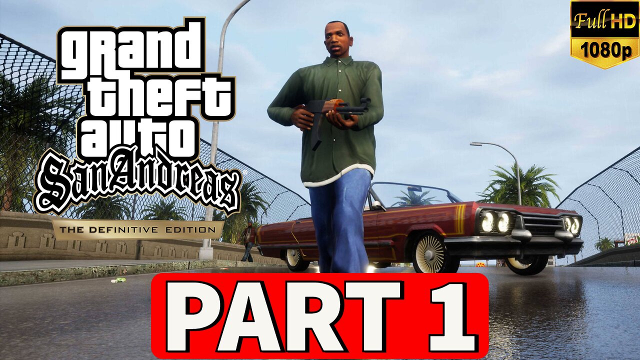 GTA SAN ANDREAS DEFINITIVE EDITION Gameplay Walkthrough Part 1 [PC] - No Commentary