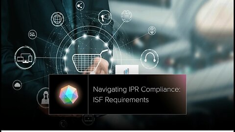 ISF & Intellectual Property Rights: Complianc