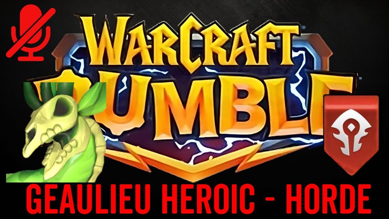 WarCraft Rumble - Geaulieu Heroic - Horde