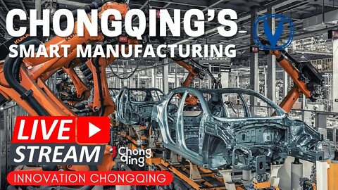 🔴PART 1 CHONGQING’S SMART MANUFACTURING @|CHANGAN AUTO CHINA