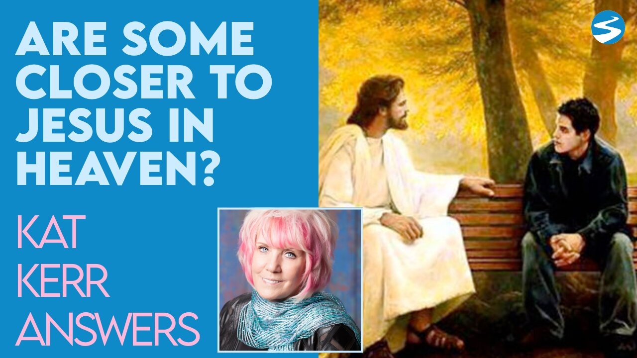 Kat Kerr: Are Some Closer To Jesus in Heaven Than Others? | Aug 25 2021