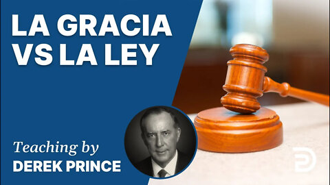 Siete Pasos para un Avivamiento, Parte 4: La Gracia vs La Ley - 4374 Derek Prince