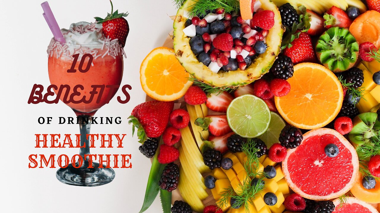 10 Important Benefits of Drinking Healthy Smoothie