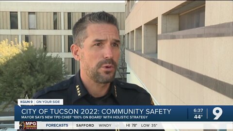 Tucson mayor: New TPD Chief '100 percent on board' with community safety strategy