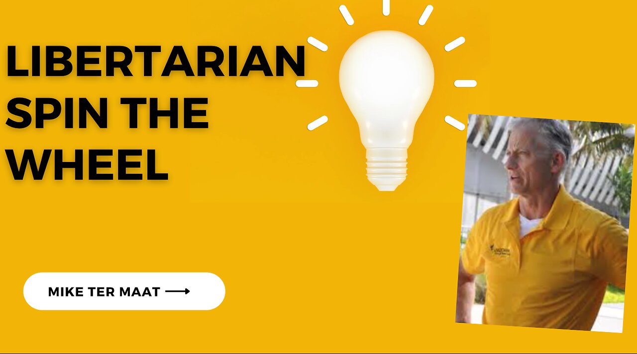 Libertarian spin the wheel: Candidate Mike Tar Maat