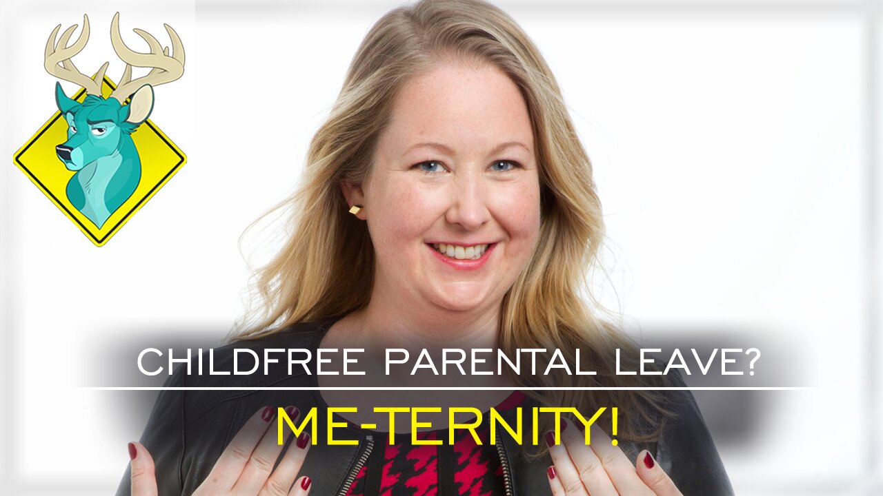 TL;DR - Childfree Parental Leave ME-TERNITY! [12/May/16]