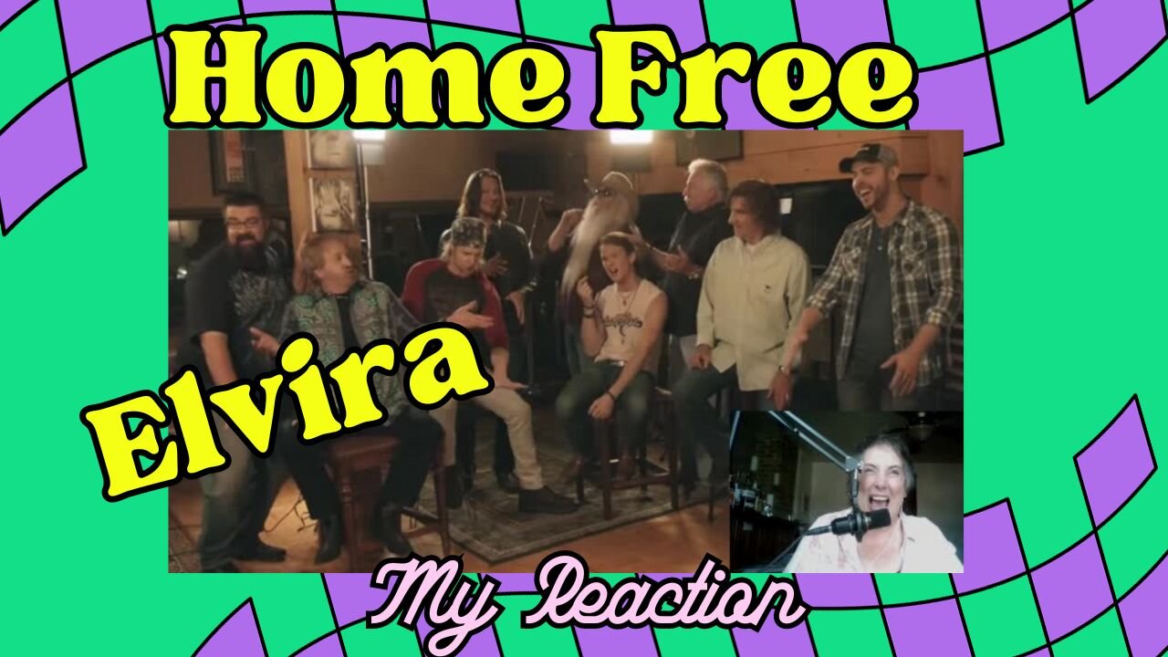 Elvira - Home Free ft. Oak Ridge Boys - Official Video (REACTION)