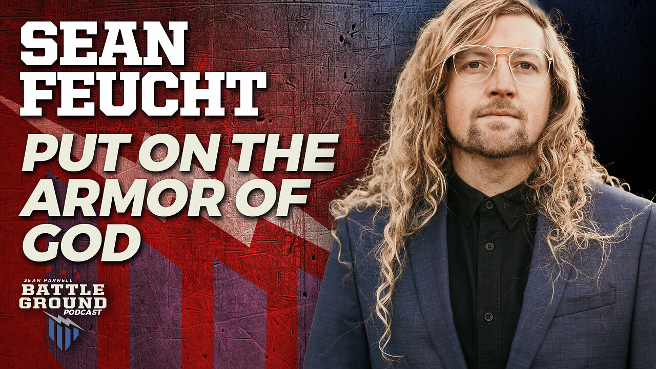 SEAN FEUCHT | Put on the Armor of God