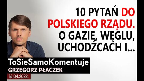 10 pytań do polskiego rządu. Szczerze i bez kompromisu. 🆘 O gazie, węglu i uchodźcach...