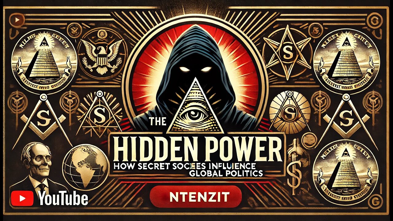 The Hidden Power: How Secret Societies Influence Global Politics