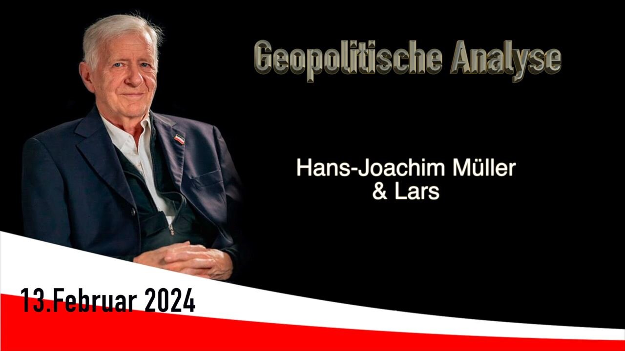 Geopolitische Analyse mit HaJo vom 13. Februar 2024 ... ab und an mit Satire gewürzt.