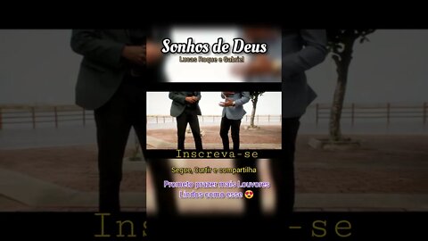 Lindo louvor de Lucas Roque e Gabriel 😍 Sonhos de Deus