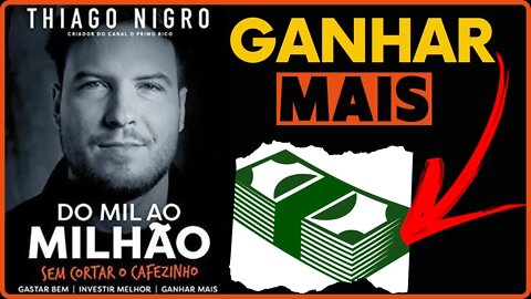 COMO GANHAR MAIS DINHEIRO ( DO MIL AO MILHÃO) PRINCÍPIOS #27