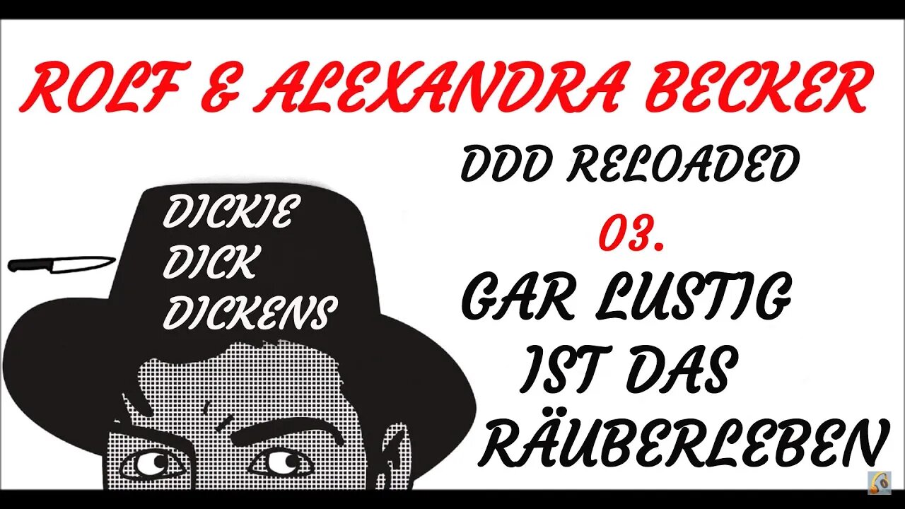 KRIMI Hörspiel - DICKIE DICK DICKENS Reloaded (03) - Gar lustig ist das Räuberleben