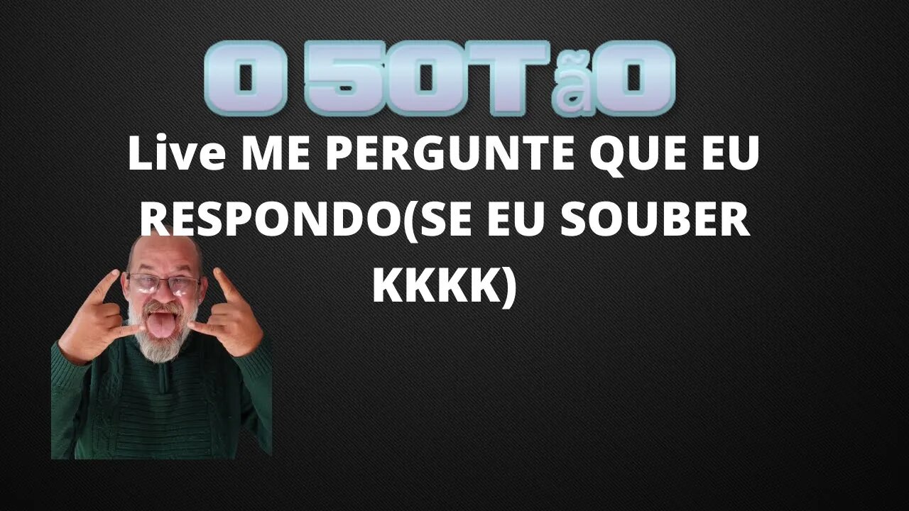 LIVE ME PERGUNTE QUE EU RESPONDO(SE EU SOUBER KKK)