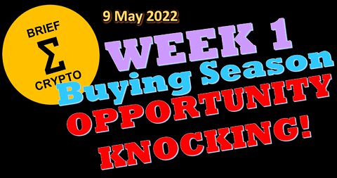 BriefCrypto - Week 1 - Day 1 - BUYING SEASON OPPORTUNITY KNOCKING ! - CBBI = 27 - 09 May 2022