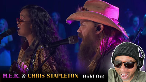 HER & Chris Stapleton - Hold On Reaction!