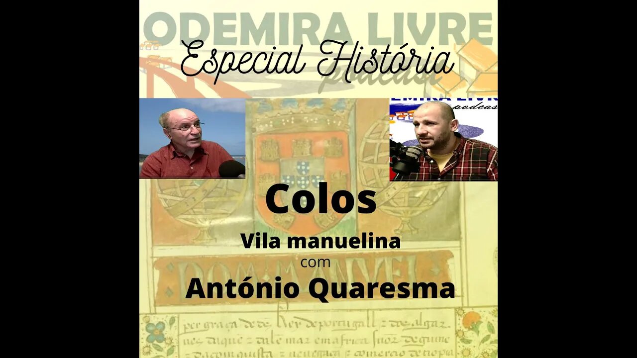 #13 - especial História - Colos, vila manuelina!