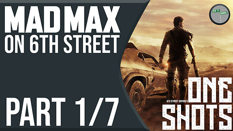 Mad Max on 6th Street Part 1 of 7