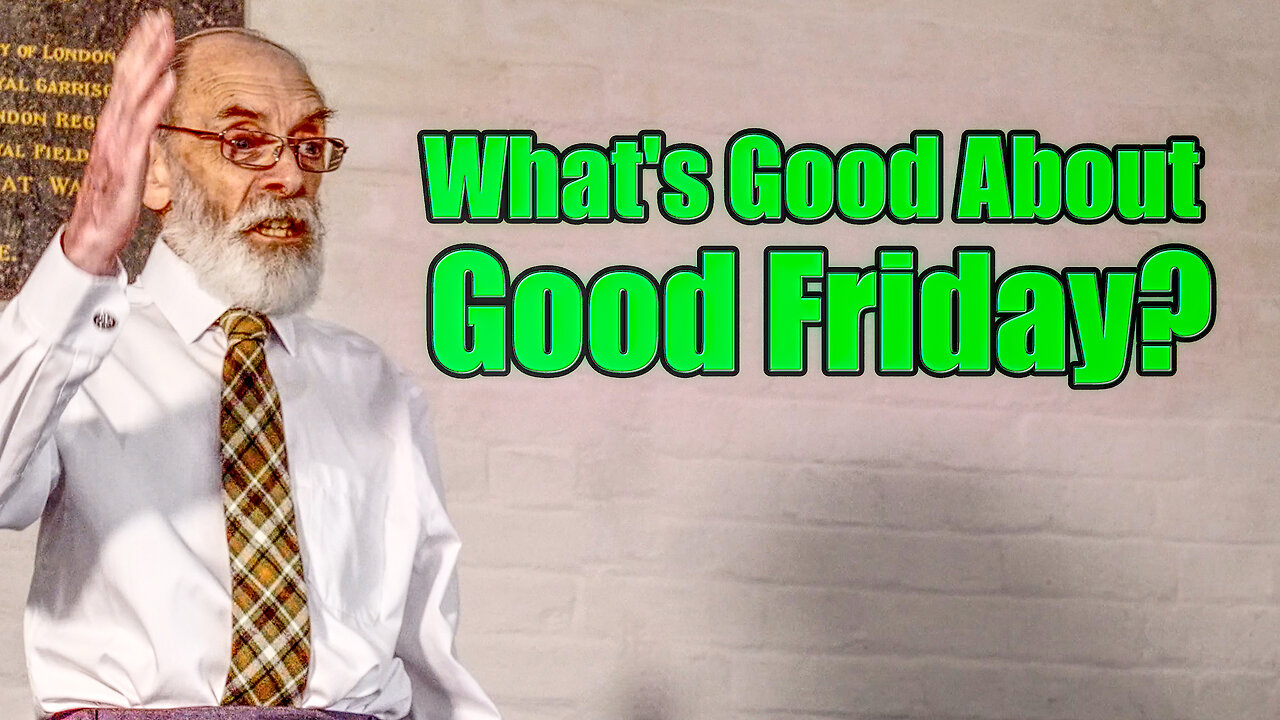 What's Good About Good Friday?