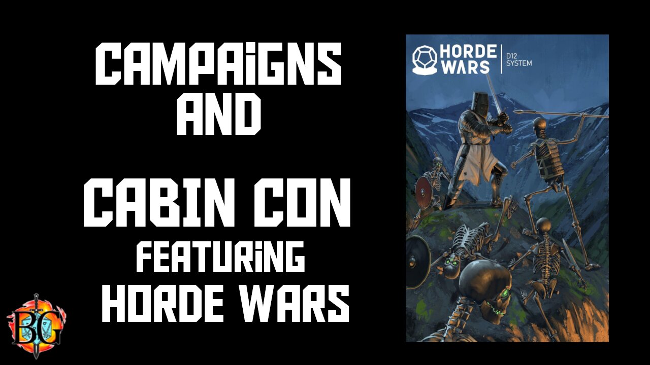 Campaigns, Cabin Con 17, and Horde Wars