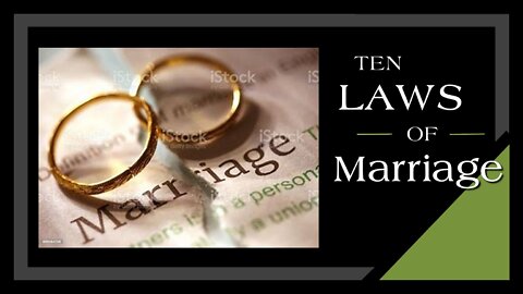 Ten Laws of Marriage