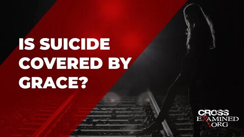 Is suicide covered by grace?