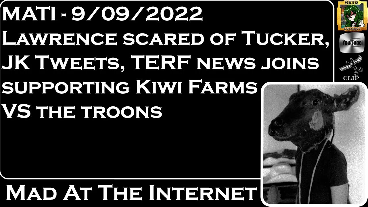 MATI 9/9/22 - Josh might go on Carlson? The TERF's join the Kiwi's? - @Mad at the Internet