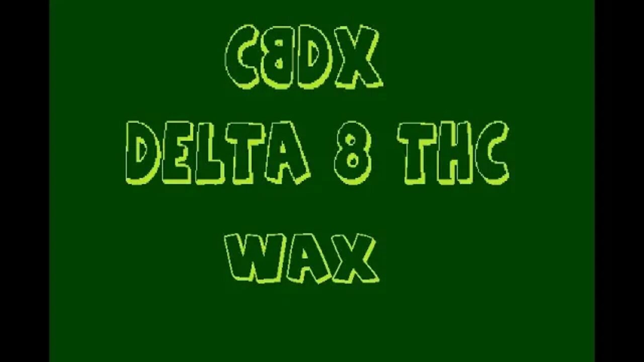 Prof.Grass Reviews CBDX Delta-8 (Dabs wax whatever you want to call it)