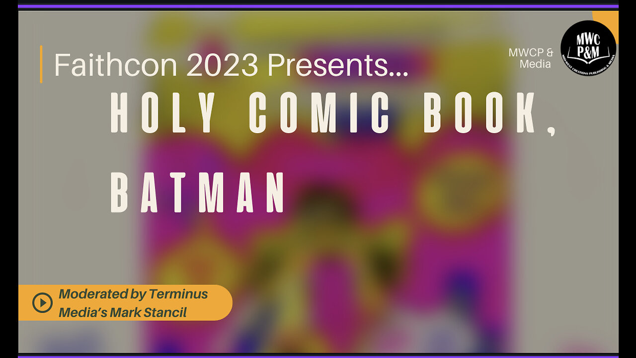 FAITHCON 2023 presents! Clip-Mario DeMatteo, Holy Comic Book, Batman! panel