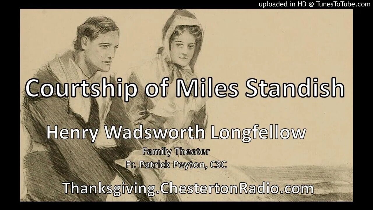 The Courtship of Miles Standish - Family Theater - Henry Wadsworth Longfellow